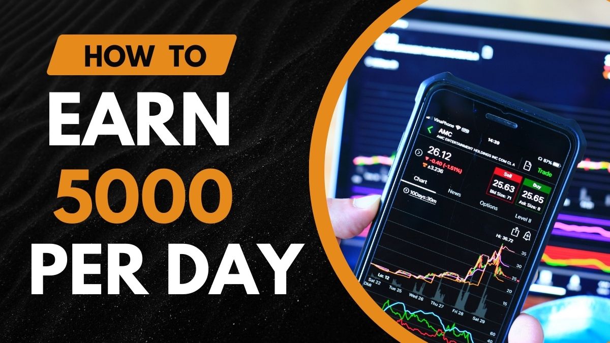 How Can I Earn 5000 a Day from Trading